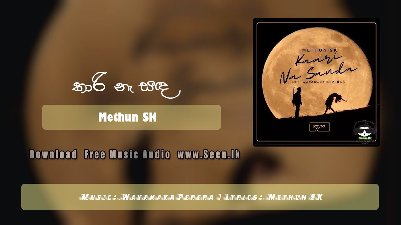 Kaari Naa Sanda - Methun SK Download Mp3 - Sinduwa.lk