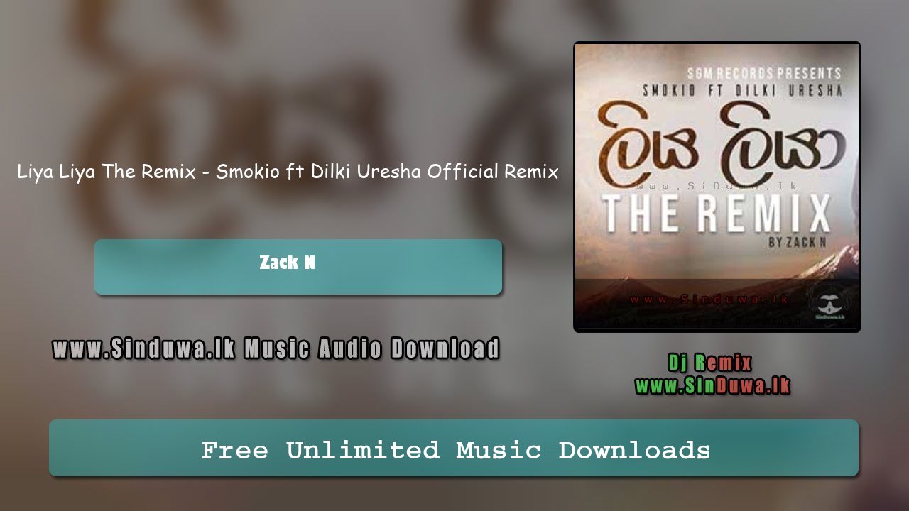 Liya Liya The Remix - Smokio ft Dilki Uresha Official Remix