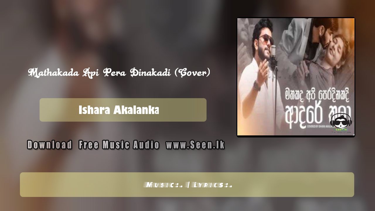 Mathakada Api Pera Dinakadi (Cover)