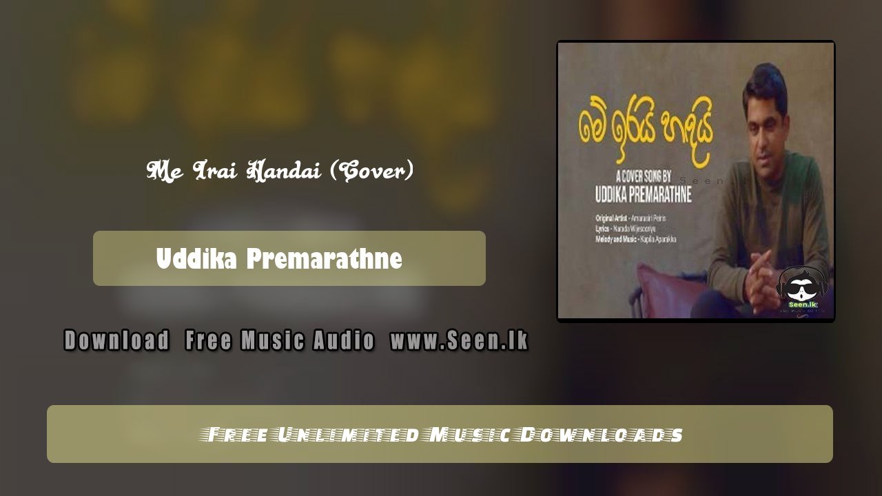 Me Irai Handai Cover Uddika Premarathne Download Mp3