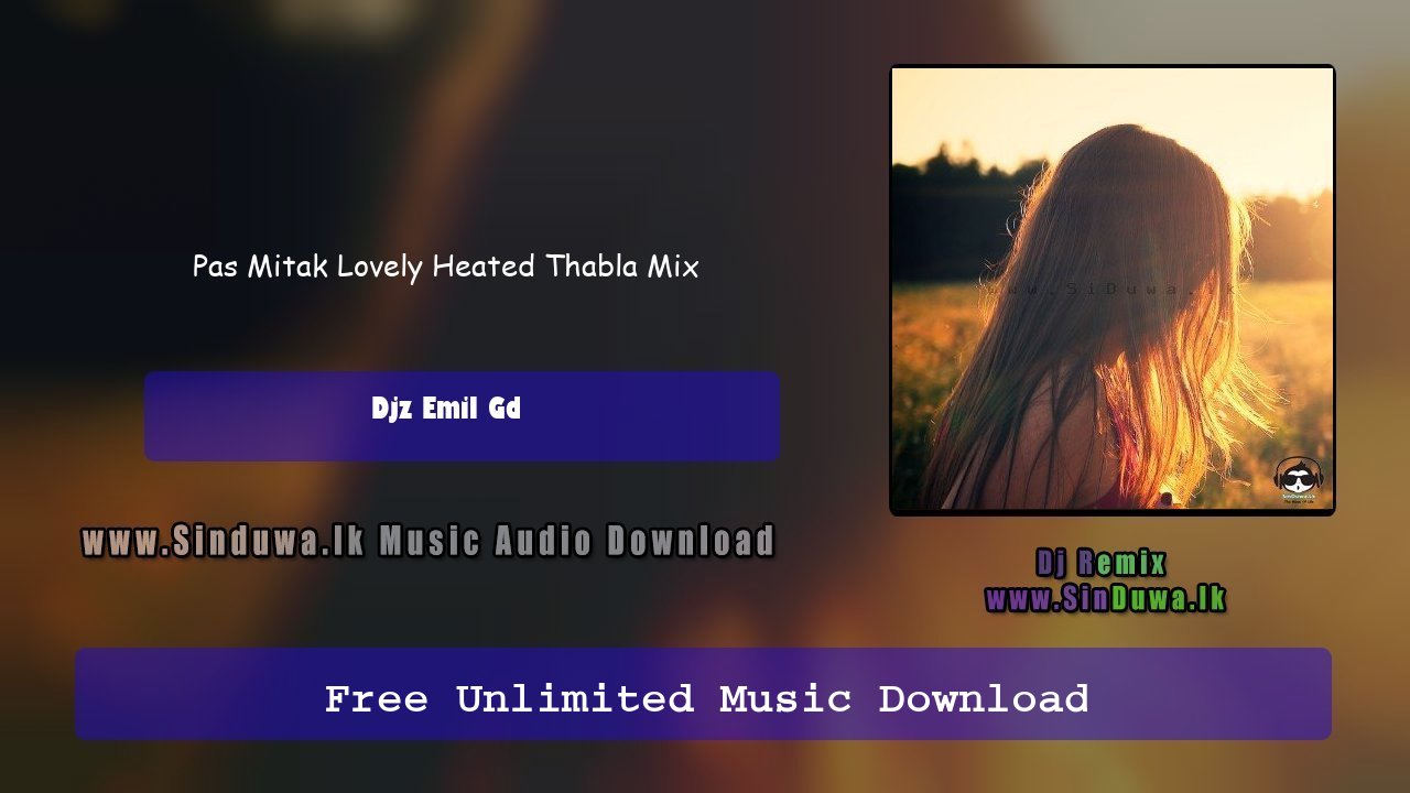 Pas Mitak Lovely Heated Thabla Mix