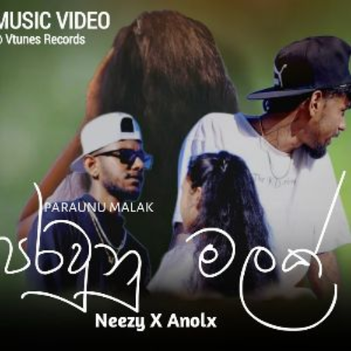 Paraunu Malak - Neezy X Anolx