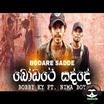 Bodare Sadde - Bobby KY Ft. Nima Boy