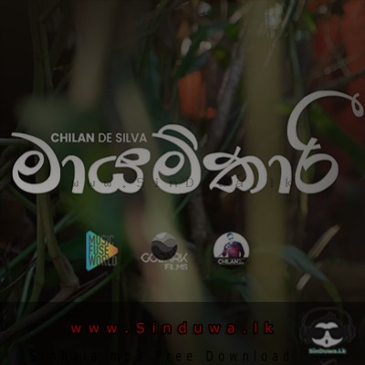 Mayamkari - Chilan De Silva