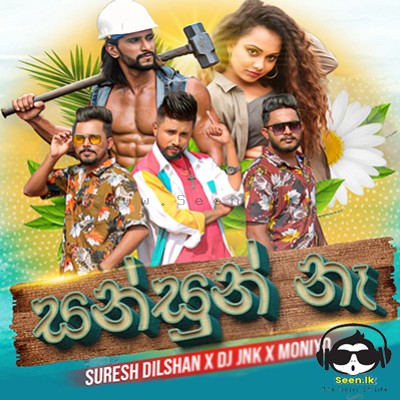 Sansun Na - Suresh Dilshan ft. DJ JNK x Moniyo