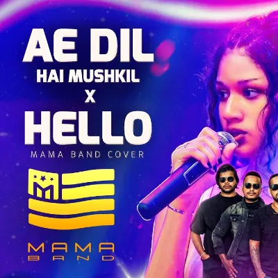 Ae Dil Hai Mushkil X Hello Medley